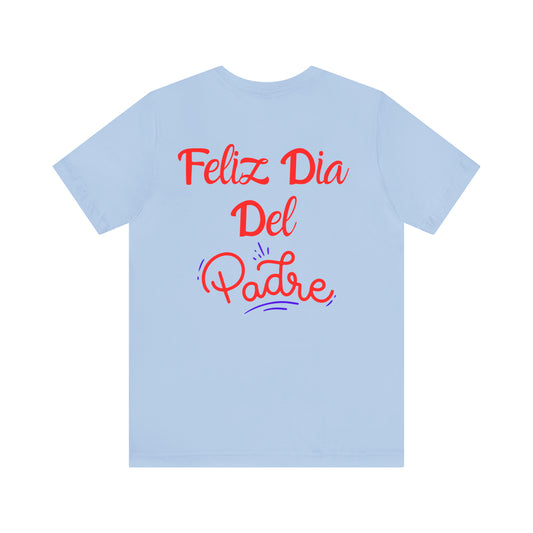 Feliz Dia Del Padre Unisex Jersey Short Sleeve Tee